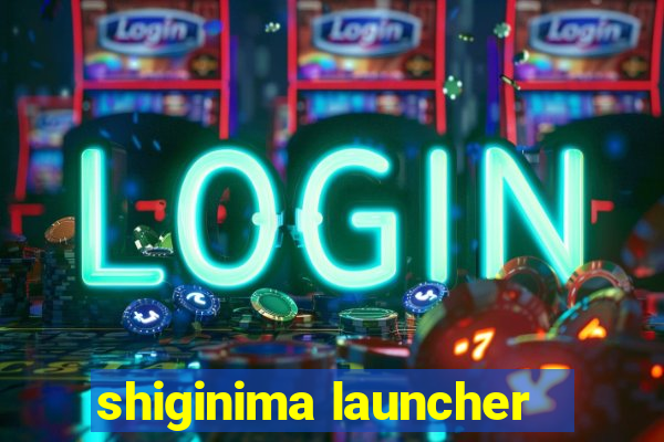 shiginima launcher